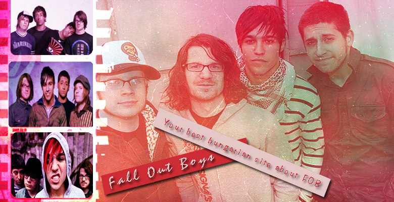 Fall Out Boys-Your best hungarian site FOB